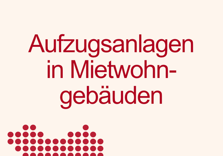 Aufzugsanlagen in Mietwohngebäuden