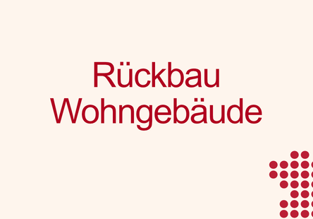 Rückbau Wohngebäude